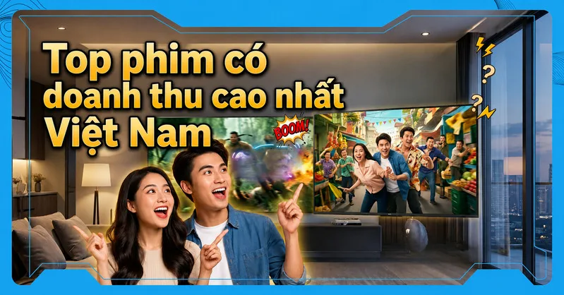 Bảng xếp hạng top phim có doanh thu cao nhất Việt Nam